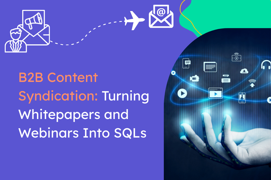 B2B Content Syndication Turning Whitepapers and Webinars Into SQLs