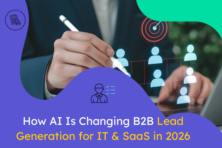 How AI Is Changing B2B Lead Generation for IT & SaaS in 2026