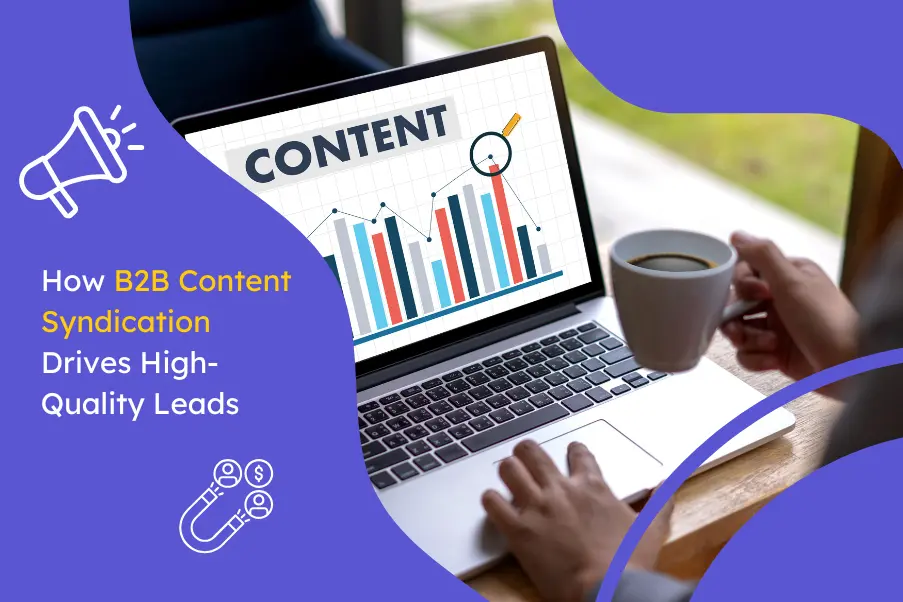 How B2B Content Syndication Drives High Quality Leads (1)