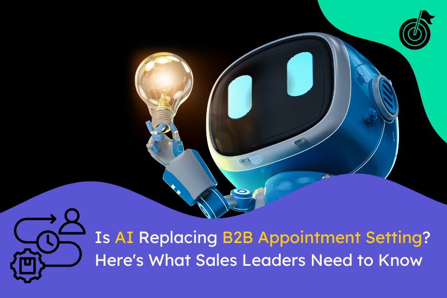 Is AI Replacing B2B Appointment Setting Here's What Sales Leaders Need to Know