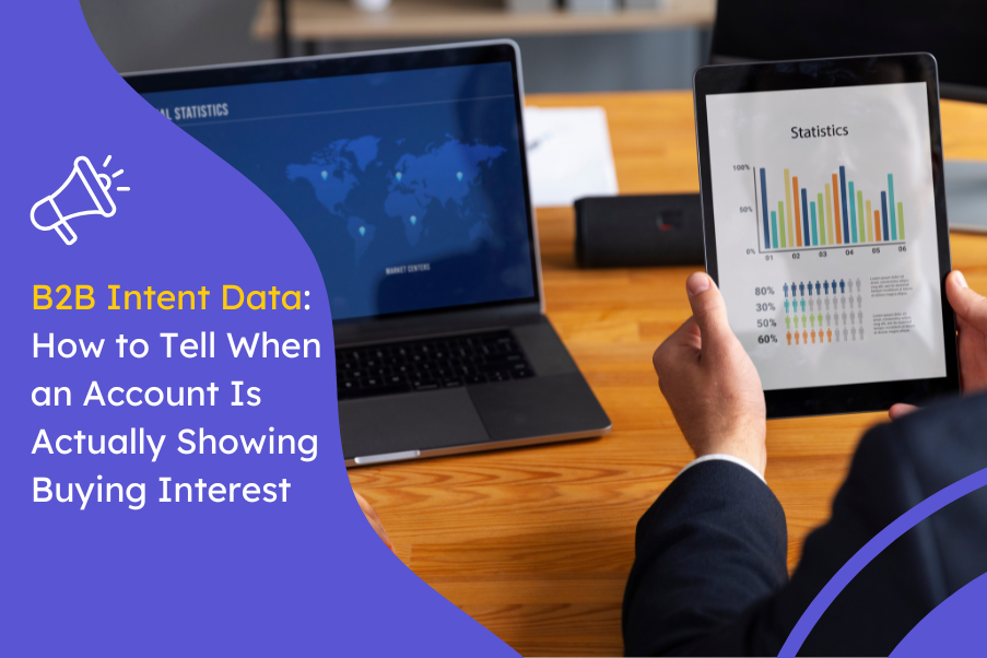 B2B Intent Data How to Tell When an Account Is Actually Showing Buying Interest